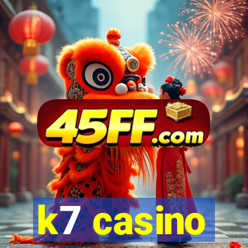 k7 casino